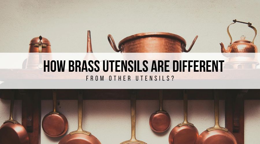 How Brass Utensils Are Different From Other Utensils? IndianArtVilla