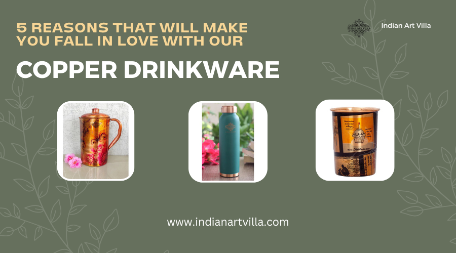 5 Reasons That Will Make You Fall in Love With Our Copper Drinkware